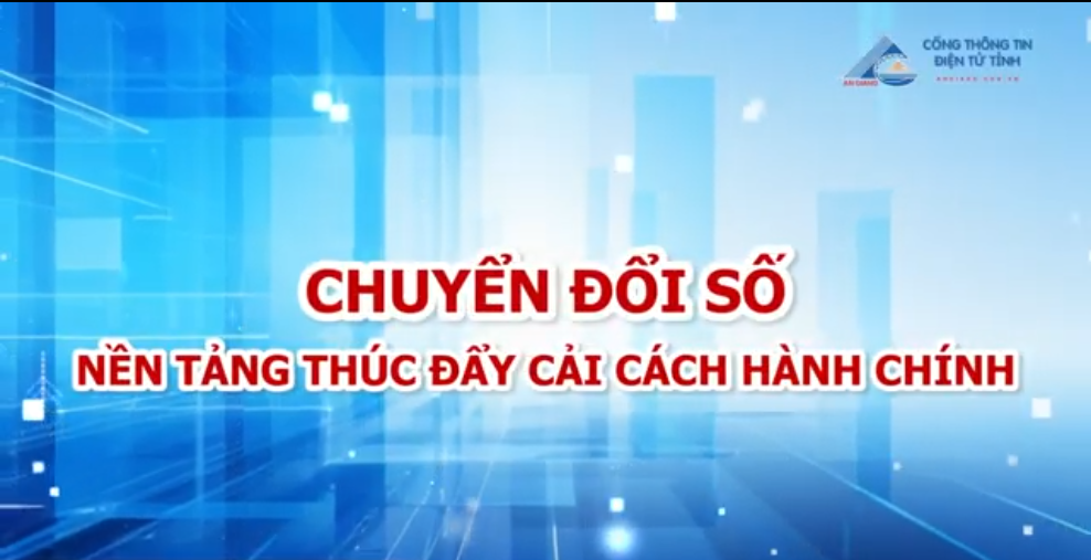 Chuyển đổi số nền tảng thúc đẩy Cải cách hành chính
